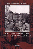 LA COMMUNAUTE JUIVE DE BAYONNE AU XIXÈME SIECLE