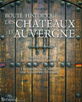 LA ROUTE HISTORIQUE DES CHATEAUX D'AUVERGNE