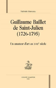 GUILLAUME BAILLET DE SAINT JULIEN, UN AMATEUR D'ART