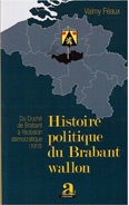 HISTOIRE POLITIQUE DU BRABANT WALLON