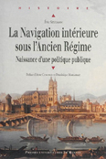 LA NAVIGATION INTERIEURE SOUS L'ANCIEN REGIME,