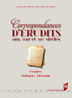 CORRESPONDANCES D'ERUDITS AUX XVIIIÈME ET XIXÈME SIECLES