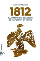 1812, LA CAMPAGNE TRAGIQUE DE NAPOLEON EN RUSSIE,