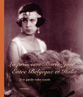 LA PRINCESSE MARIE JOSE, ENTRE BELGIQUE ET ITALIE,