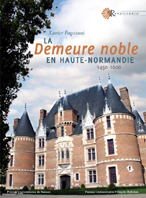 LA DEMEURE NOBLE EN HAUTE NORMANDIE