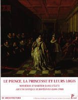 LE PRINCE, LA PRINCESSE ET LEUR LOGIS, MANIERES D'HABITER,