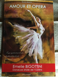 AMOUR ET OPERA - EMELIE BIGOTTINI, DANSEUSE ETOILE,