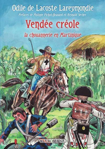 VENDEE CREOLE, LA CHOUANERIE DE MARTINIQUE,