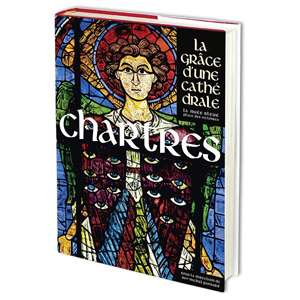 LA GRACE D'UNE CATHEDRALEÂ€¦, CHARTRES