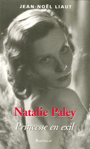 NATHALIE PALEY, PRINCESSE EN EXIL,