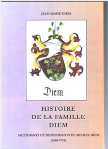 HISTOIRE DE LA FAMILLE DIEM, ASCENDANTS ET DESCENDANTS,