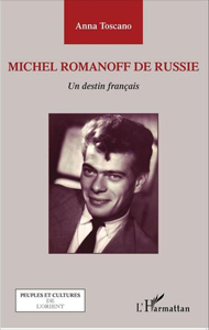 MICHEL ROMANOFF DE RUSSIE, UN DESTIN FRANCAIS,