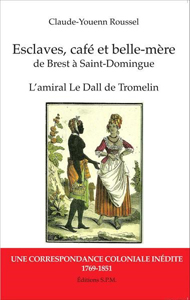 ESCLAVE, CAFE ET BELLE MERE, L'AMIRAL LE DALL DE TROMELIN,