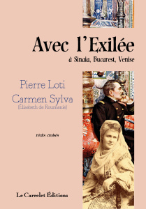 AVEC L'EXILEE, PIERRE LOTI, CARMEN SYLVA, RECITS CROISES