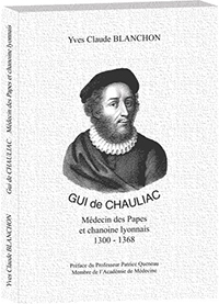 GUI DE CHAULIAC, MEDECIN DES PAPES,