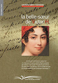 JULIE DUVIDAL DE MONTFERRIER, LA BELLE SOEUR DE VICTOR HUGO