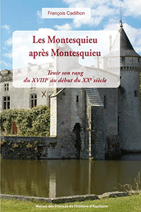 LES MONTESQUIEU APRES MONTESQUIEU,