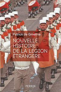 L'HISTOIRE DE LA LEGION ETRANGERE,