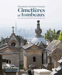 CIMETIERES ET TOMBEAUX, LE PATRIMOINE FUNERAIRE FRANCAIS,