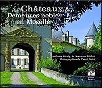 CHATEAUX ET DEMEURES EN MOSELLE