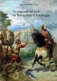 LA CROISADE DE 1285 EN CATALOGNE ET EN ROUSSILLON,