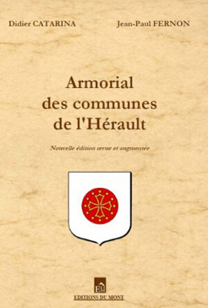 ARMORIAL DES COMMUNES DE L'HERAULT,