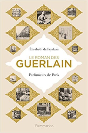 LE ROMAN DES GUERLAIN,