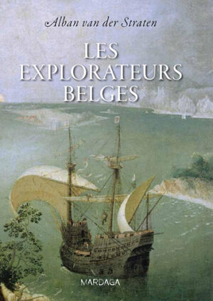 LES EXPLORATEURS BELGES - DICTIONNAIRE BIOGRAPHIQUE,