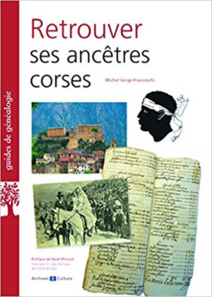 RETROUVER SES ANCETRES CORSES,