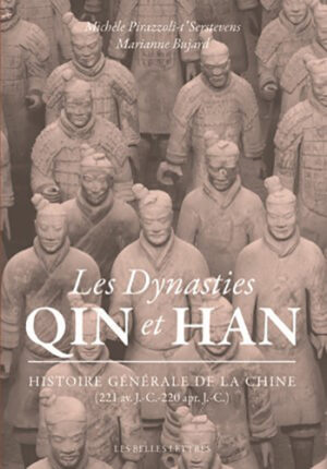 LES DYNASTIES QIN ET HAN, HISTOIRE GENERAL DE LA CHINE,