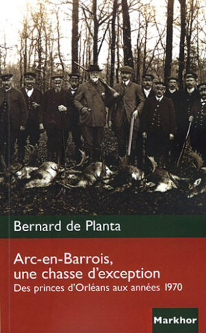 ARC EN BARROIS, UNE CHASSE D'EXCEPTION,