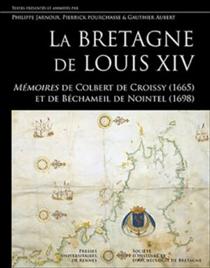 LA BRETAGNE DE LOUIS XIV,