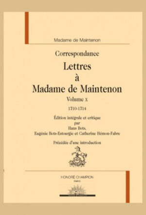 LETTRES DE MADAME DE MAINTENON, TOME X