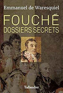 FOUCHE, DOSSIERS SECRETS,