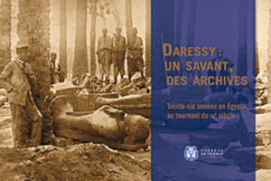 DARESSY, UN SAVANT, DES ARCHIVES,