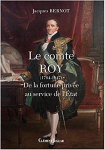 LE COMTE ROY, DE LA FORTUNE PRIVEE AU SERVICE DE L'ETAT,