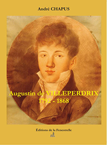 AUGUSTIN DE VILLEPERDRIX, UNE VIE DE GENTILHOMMME,