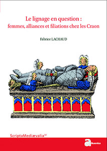 LE LIGNAGE EN QUESTION, FEMMES ALLIANCES ET FILIATIONS CHEZ LES CRAON,