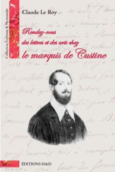 RENDEZ VOUS DES LETTRES ET DES ARTS CHEZ LE MARQUIS DE CUSTINE,