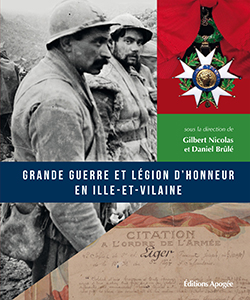 GRANDE GUERRE ET LEGION D'HONNEUR EN ILE ET VILAINE,