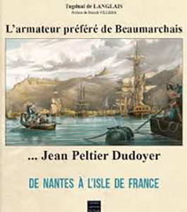 L'ARMATEUR PREFERE DE BEAUMARCHAIS, JEAN PELTIER DUDOYER,