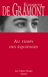 ELISABETH DE GRAMONT - AU TEMPS DES EQUIPAGES,