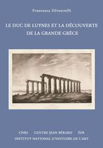 LE DUC DE LUYNES ET LA DECOUVERTE DE LA GRECE,