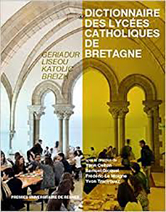 DICTIONNAIRE DES LYCEES CATHOLIQUES DE BRETAGNE,