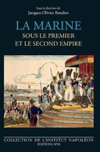 LA MARINE SOUS LE PREMIER ET LE SECOND EMPIRE,