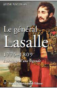 LE GENERAL LASALLE, L'HERITAGE D'UNE LEGENDE, 1775 - 1809,