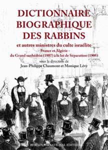 DICTIONNAIRE BIOGRAPHIQUE DES RABBINS DE 1807 A 1905