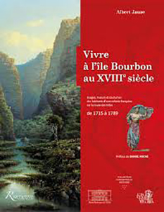 VIVRE A L'ILE BOURBON AU XVIIIÈME SIECLE,