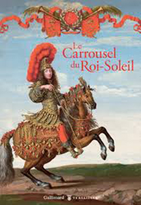 LE CARROUSEL DU ROI SOLEIL,