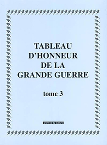 TABLEAU D'HONNEUR DE LA GRANDE GUERRE - VOLUME  3